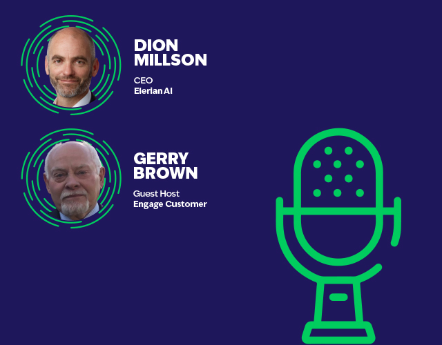 The-Voice-of-Customer-Experience:-Gerry-Brown-&-Dion-Millson,-CEO-of-Elerian-AI