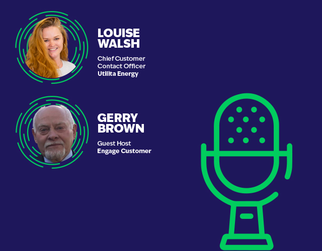 The-Voice-of-Customer-Experience:-Gerry-Brown-&-Louise-Walsh, Chief-Customer-Contact-Officer-at-Utilita-Energy
