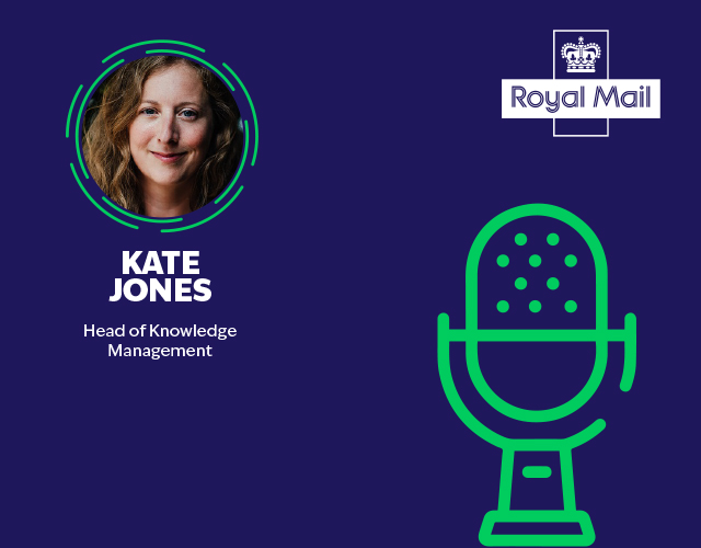 Kate Jones: Knowledge Management at The Royal Mail Group